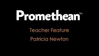 ClassFlow Teacher Feature: Patricia Newton