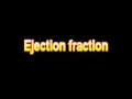 What Is The Definition Of Ejection fraction - Medical Dictionary Free Online