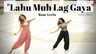 Naina Batra || LAHU MUH LAG GAYA Dance Cover || Ram-Leela