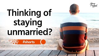 Thinking of staying unmarried? #shorts