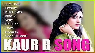 Kaur B New Song 2021 | New Punjabi Jukebox | Kaur B New Songs | New Punjabi Songs 2022 | New Songs