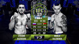 № 6 AYDEMIR KAZBEKOV vs NIKOLAI TALERONOK BFC 53