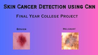 Skin Cancer Detection | Deep Learning | CNN | Machine Learning | Image Processing | Python Project