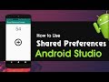 Android Studio Tutorial  How to use Shared Preferences in Android Application