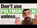 The Only Time You Should Use Polymorphism