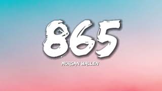 Morgan Wallen - 865 (lyrics)
