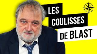Les Secrets de Blast et du nouveau projet Blitz (avec Denis Robert)
