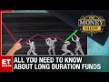 Long Duration Funds Vs Target Maturity Funds: What Should You Choose? | The ET Money Show