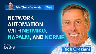Network Automation with Netmiko, NAPALM, and Nornir | Ep. 104