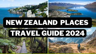 New Zealand Travel Guide 2024 - Best Places to Visit in New Zealand - Things to do in New Zealand