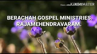 అంశం:  తెరువబడుట Message by: Rev.Madda Sampath Kumar. BERACHAH GOSPEL MINISTRIES, RAJAMAHENDRAVARAM