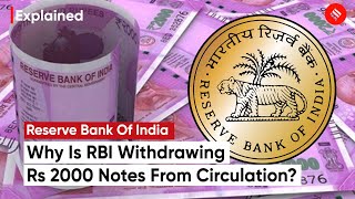 RBI To Withdraw Rs. 2000 Notes From Circulation, But Why?