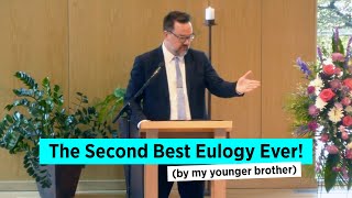 The Best Eulogy’s Brother Also Spoke (and Killed It!)