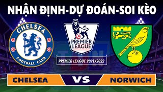 Nhận định soi kèo Chelsea vs Norwich City | 18h30-23/10/2021