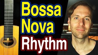 Bossa Nova Rhythm on Guitar - Complete Tutorial