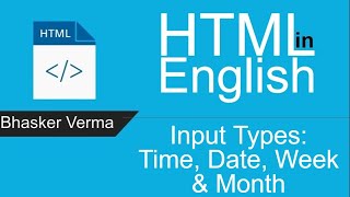HTML tutorial for beginners in English #28| Input Types: Time, Date, Week, Month, Datetime-Local