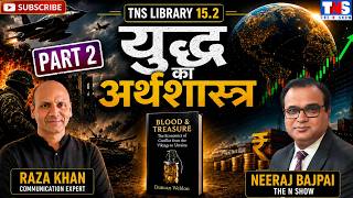 War, Wealth & Power: The Hidden Economics Behind Every Battle | Blood & Treasure Part 2 | TNS Lib...