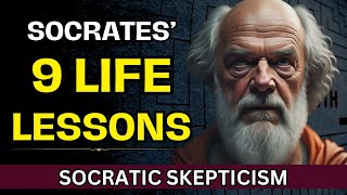 9 Life Lessons From Socrates | Socratic Skepticism | Ancient Wisdom for Modern Living