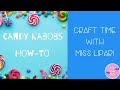 Candy Kabob- Candy Craft How-To Video