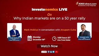 Why Indian Markets are on a 50 Year Rally? An Exclusive Discussion- Investonomics Live- ICICI Direct