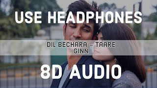 Dil Bechara -TAARE GEEN(8D AUDIO)Sushant & Sanjana