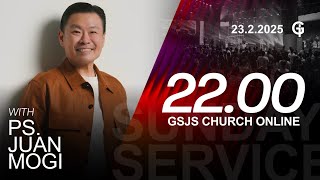 Ibadah Online GSJS 9 - Ps. Juan Mogi - Pk.22.00 (23 Feb 2025)