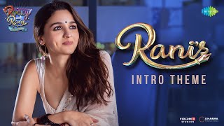 Rani's Intro Theme | Rocky Aur Rani Kii Prem Kahaani | Alia Bhatt | Pritam | Brianna Supriyo