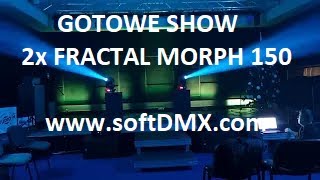 Lista scen zawartych w Gotowym Show dla 2x Fractal Morph 150 3in1. www.softDMX.com