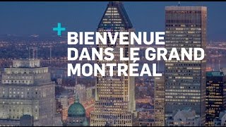 Bienvenue dans le Grand Montréal !