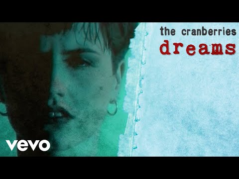 The Cranberries - Dreams The Cranberries - Dreams