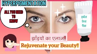 Rejuvenate your “BEAUTY” | झाँइयों का हर्बल एलाज़ {Dr. Neena}all information| “herbal Pack”