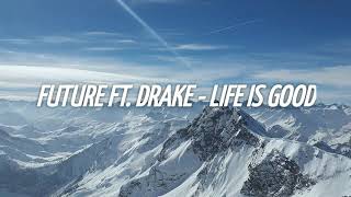 Future, ft. Drake - Life is Good(clean Lyrics)