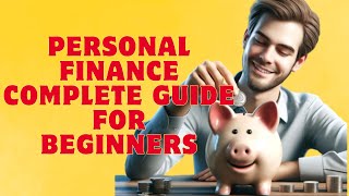 Master Your Money: A Complete Guide to Personal Finance For Beginners💰📈