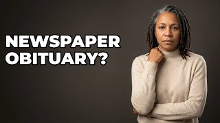 Should An Obituary Be Published In The Newspaper?