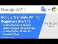 Google Translation API and Python Part 1 - Service Account, Install Library, Translate Text