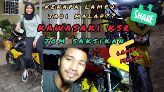 KAWASAKI KSR (KENAL PASTI PUNCA LAMPU MALAP & BUAT GASKET KETUK