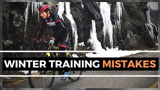 5 Biggest Winter Training Mistakes Cyclists Make