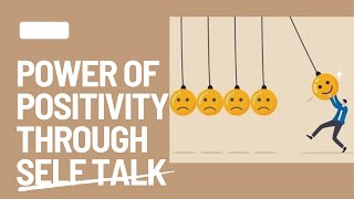 HERE'S HOW YOU CAN PRACTICE POSITIVITY THROUGH SELF TALK