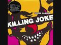 Killing Joke - Loose Cannon (Demo 2001)