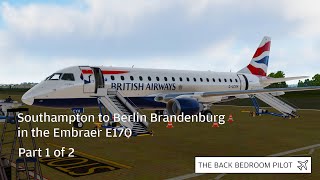 Southampton to Berlin Brandenburg (Part 1) | Prepar3d v5.2