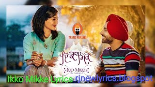 Ikko Mikke |Satinder Sartaaj |Aditi Sharma |New Song Lyrics 2020 |Love Songs |Valentine Song  Lyrics