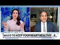 dr. alok patel offers tips for maintaining a healthy heart for american heart month