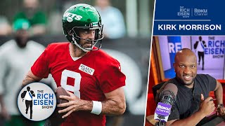 Why Kirk Morrison Is Not Jumping on the Jets’ Bandwagon. Yet. | The Rich Eisen Show