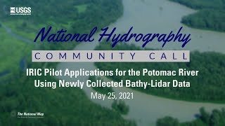 IRIC Pilot Applications for the Potomac River Using Bathy Lidar Data