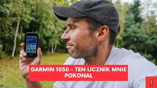 Ten licznik mnie pokonał - dlaczego Garmin 1050 NIE JEST dla Ciebie? (i dla mnie)