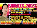 BUDOTS 2023 | NONSTOP BUDOTS DANCE | DJ KHENFLAIR REMIX