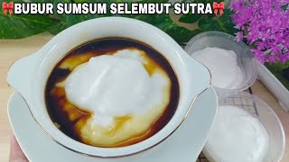 LEMBUT SELEMBUT SUTRA‼️BUBUR SUMSUM‼️GURIH,LEGIT COCOK UNTUK MENU TAKJIL BUKA PUASA