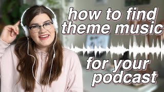 How to find theme music for your podcast