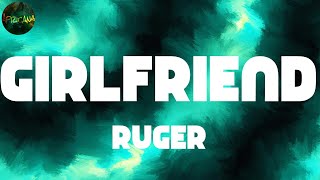 Ruger, "Girlfriend" (Lyrics)