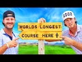 We Played the WORLD'S Longest Golf Course